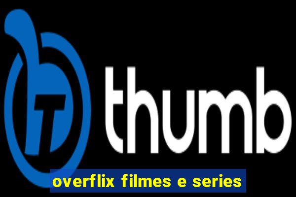 overflix filmes e series